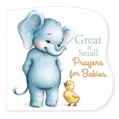 Children's Picture and Board Book Great and Small Prayers for Babies - by B&H Kids Editorial (for Story Time and Young Readers)